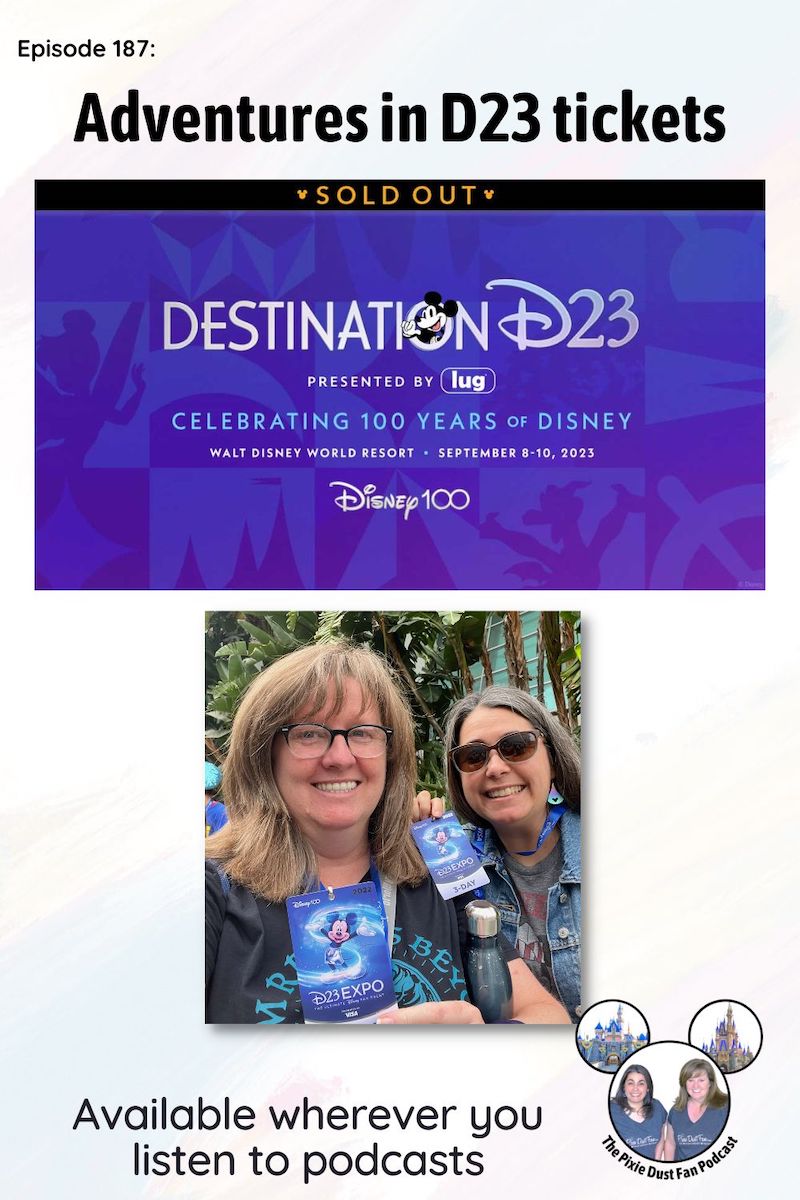 Podcast 187 - Our Destination D23 Ticket Adventures