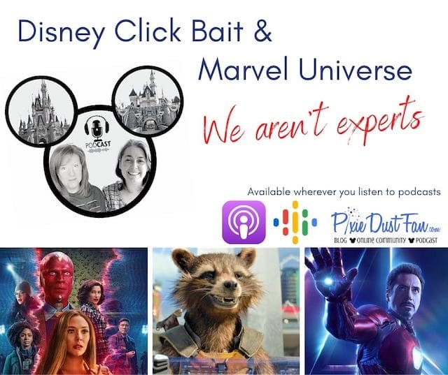 Podcast 83 – Disney Click Bait and Marvel Universe – We Aren’t Experts