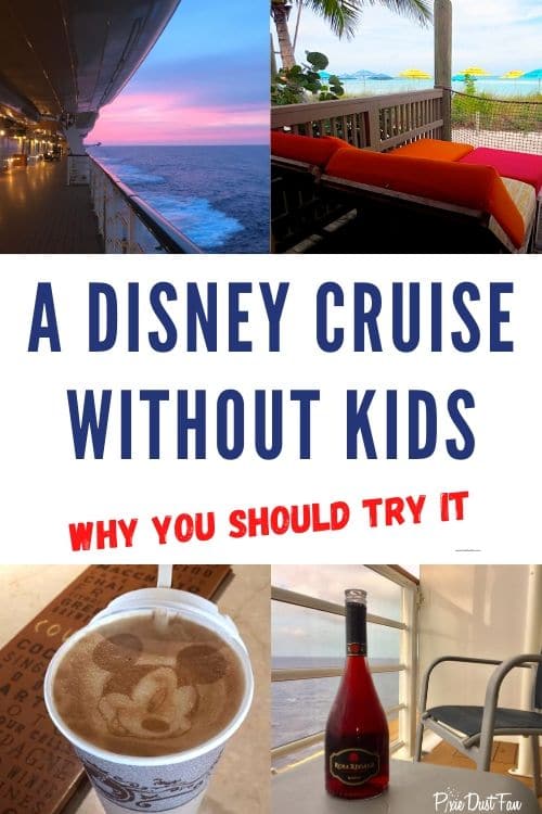 Disney Cruise Without Kids - 6 Reasons You Should Try It!