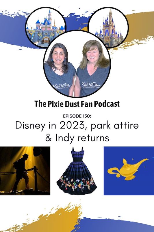 Podcast 150 - Disney in 2023, park attire and Indy returns