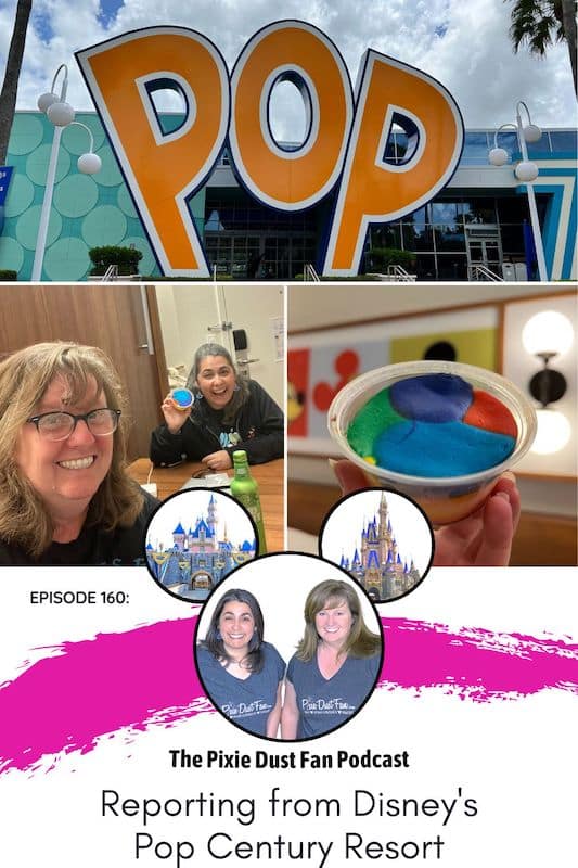 Podcast 160 - Reporting from Disney\'s Pop Century Resort