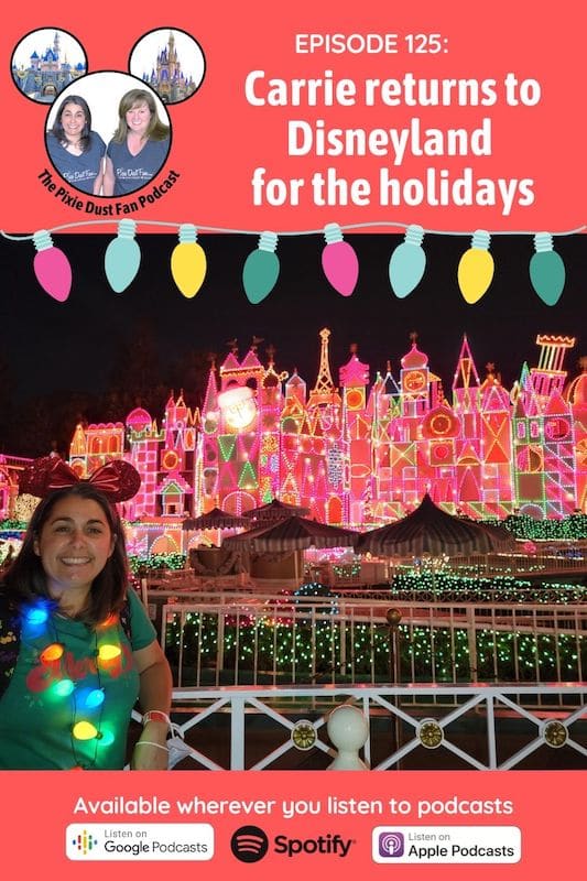 Podcast 125 – Carrie returns to Disneyland for the holidays