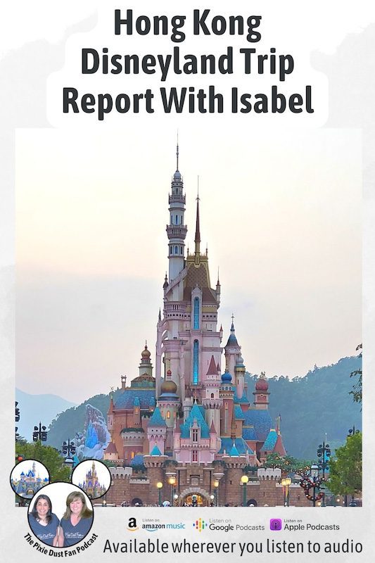 Podcast 223 - Hong Kong Disneyland Trip Report With Isabel