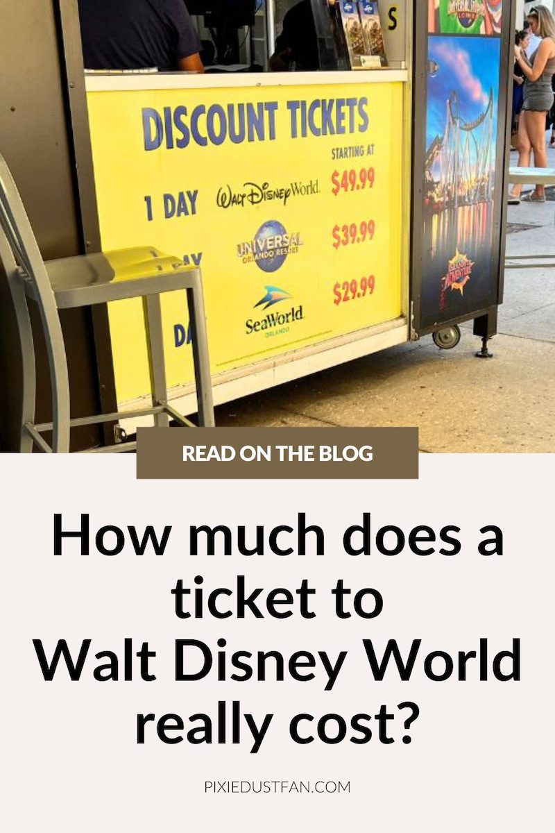 How much does a ticket to Walt Disney World really cost?