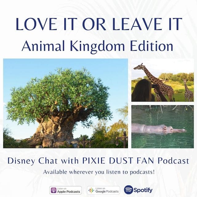 Podcast 91 – Love it or leave it, Disney’s Animal Kingdom edition