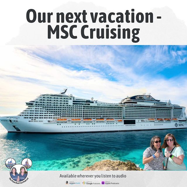 Podcast 216 – Our Next Vacation – MSC Cruising