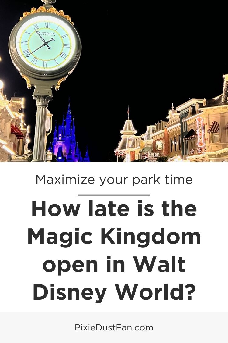 How late is the Magic Kingdom park open in Walt Disney World?