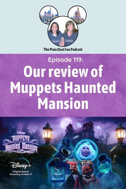 Podcast 119 – Fans rejoice at the Muppets Haunted Mansion