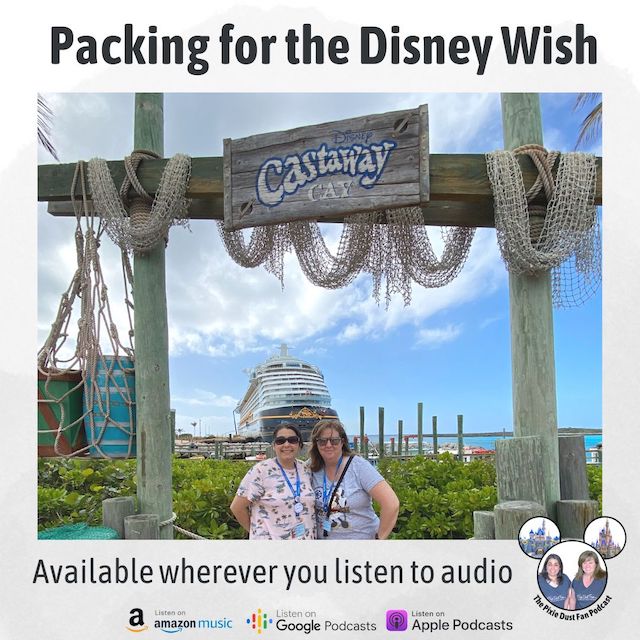 Podcast 210 – Packing for the Disney Wish