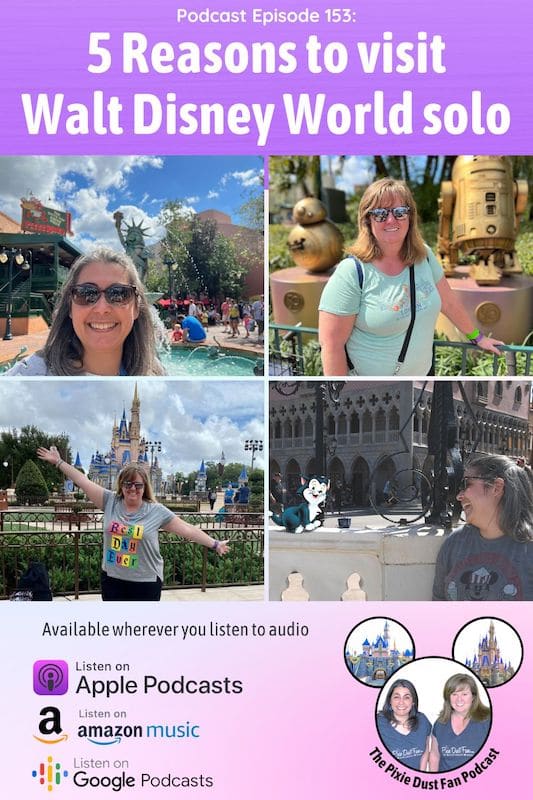 Podcast 153 - 5 Reasons to visit Walt Disney World solo