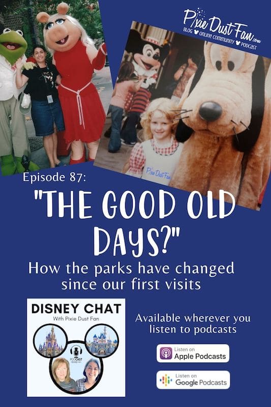 Podcast 87 - The good ol\' days?  How Walt Disney World has changed since our first visit