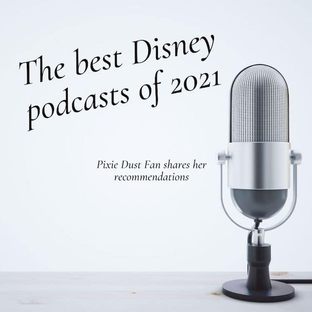 Our picks for the best Disney Podcasts of 2021