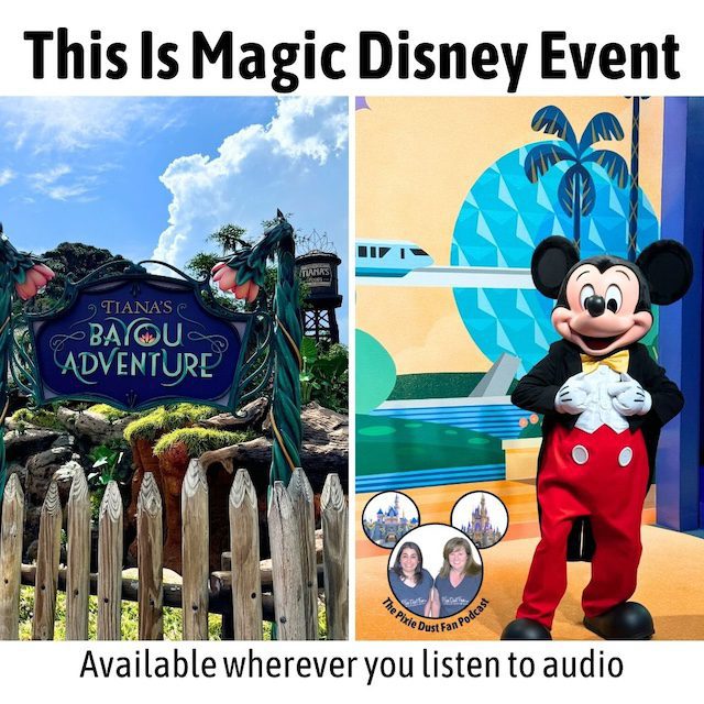 Podcast 233 – This Is Magic Disney Event