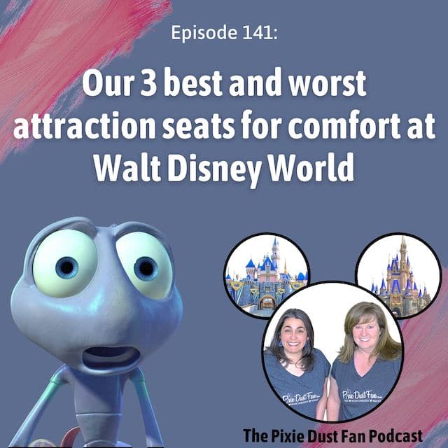Podcast 141 – Our 3 best and worst attraction seats for comfort at Walt Disney World