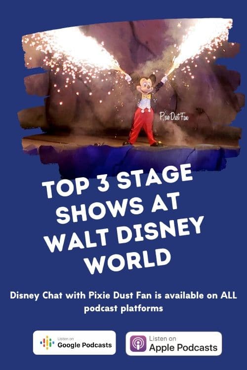 Podcast 49 - Top 3 Stage Shows At Walt Disney World