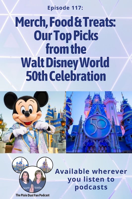 Podcast 117 – Our top 5 picks from Walt Disney World\'s 50th celebration