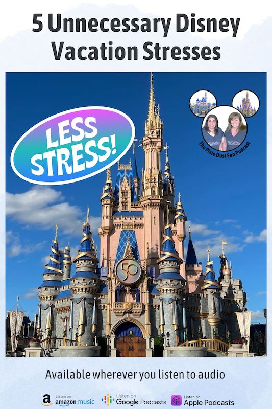 Podcast 198 - 5 Unnecessary Disney Vacation Stresses