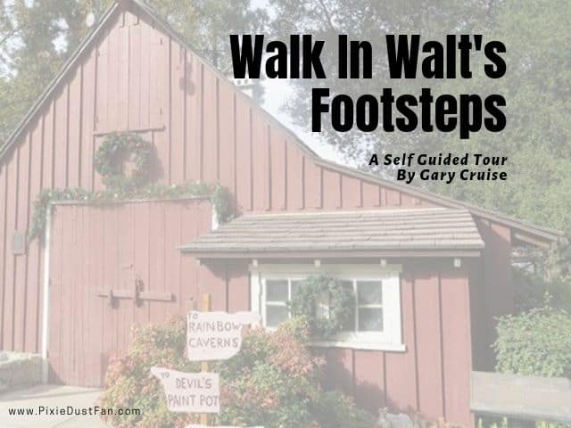 A Walk In Walt’s Footsteps