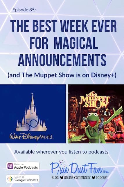 85 - The best week EVER for magical announcements and the Muppets