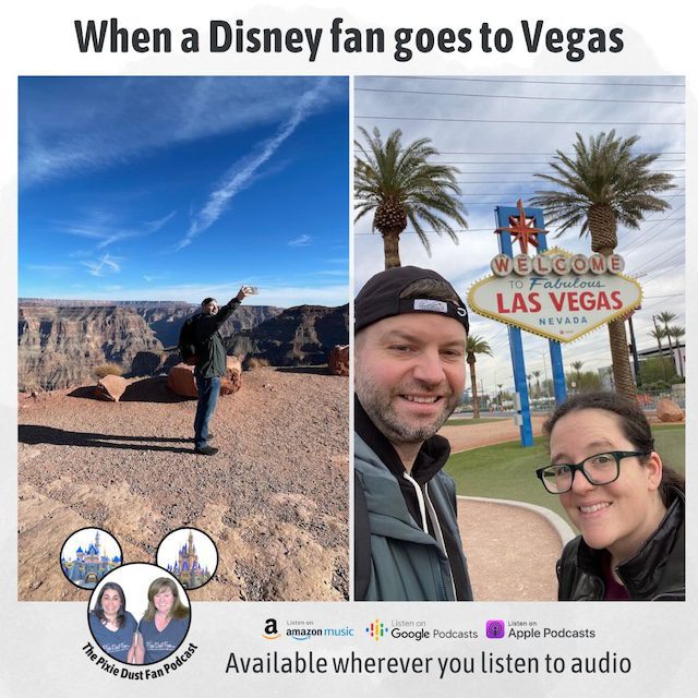 Podcast 220 – When a Disney fan goes to Vegas